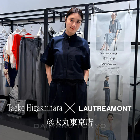 Taeko Higashihara × LAUTREAMONT @大丸東京店
