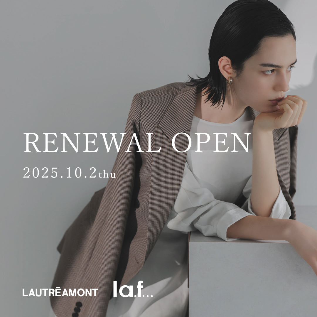 LAUTREAMONT / la.f... 福屋広島駅前店　リニューアルオープン！